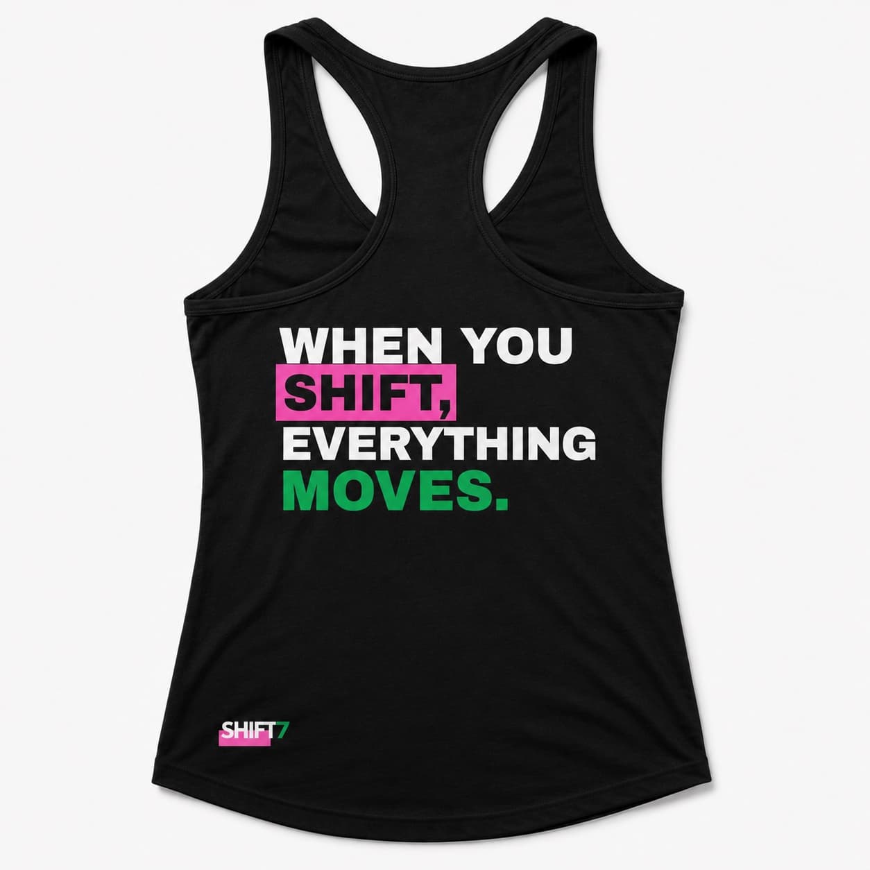 SHIFT7 racerback tank top, back view with the full statement